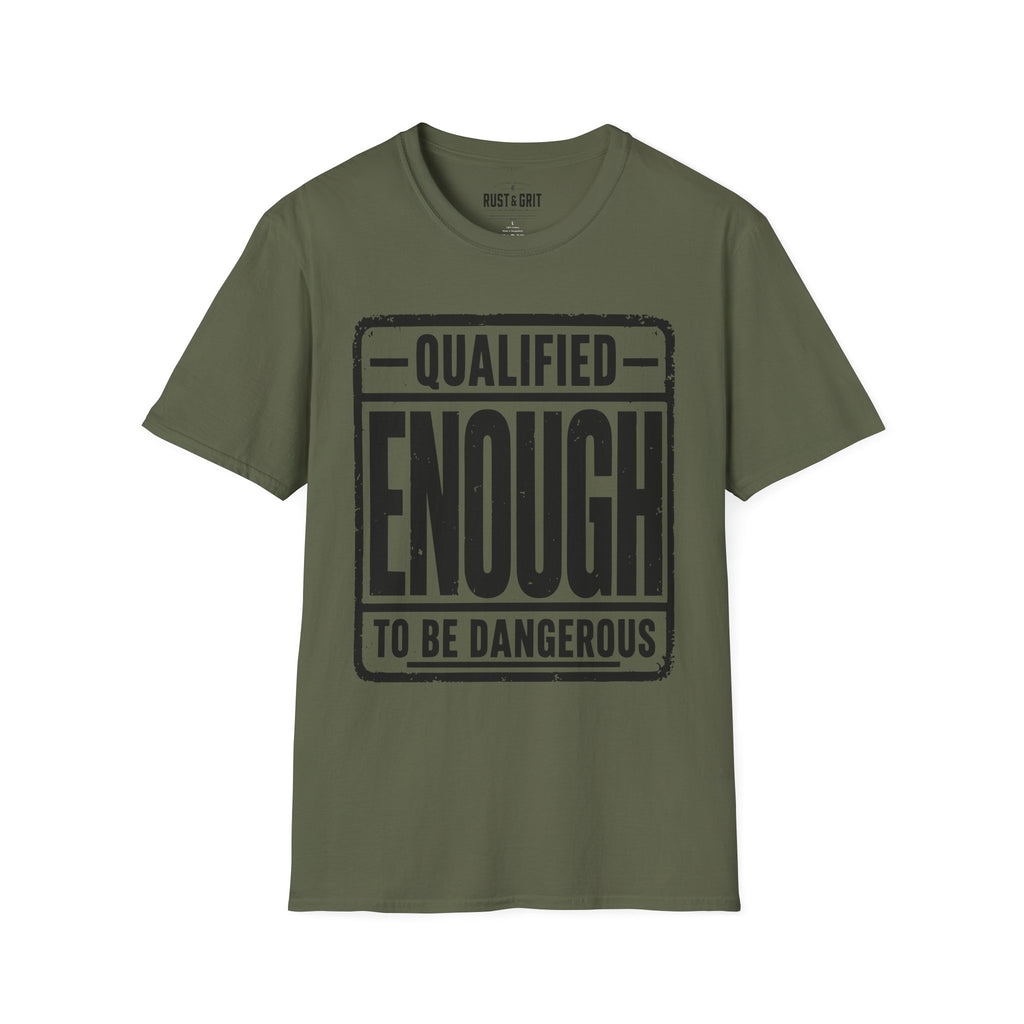 Qualified Enough T-Shirt