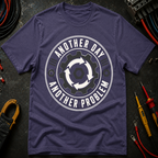 Another Day Another Problem Ed.2 T-Shirt