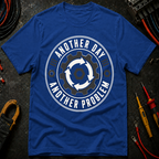 Another Day Another Problem Ed.2 T-Shirt