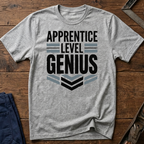 Apprentice Level Genius T-Shirt