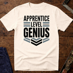 Apprentice Level Genius T-Shirt