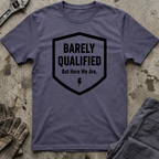 Barely Qualified T-Shirt