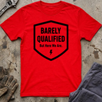 Barely Qualified T-Shirt