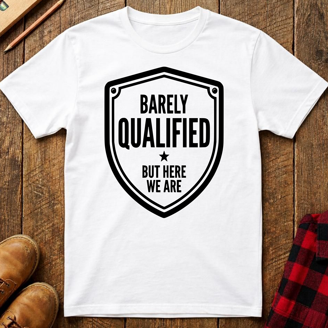 Barely Qualified Ed.3 T-Shirt