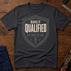 Barely Qualified Ed.2 T-Shirt