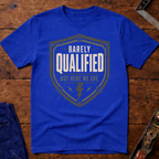 Barely Qualified Ed.2 T-Shirt