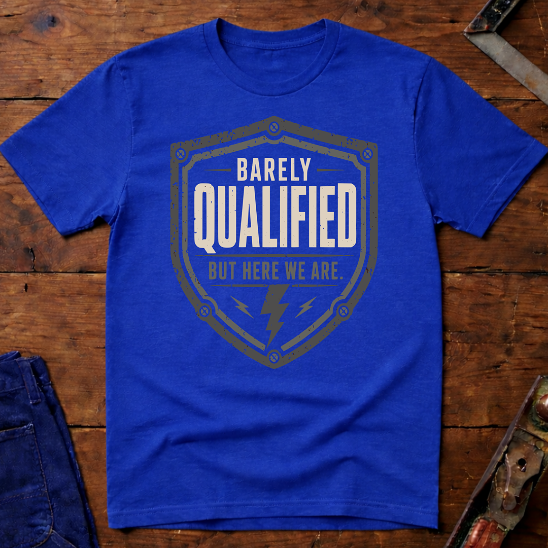 Barely Qualified Ed.2 T-Shirt