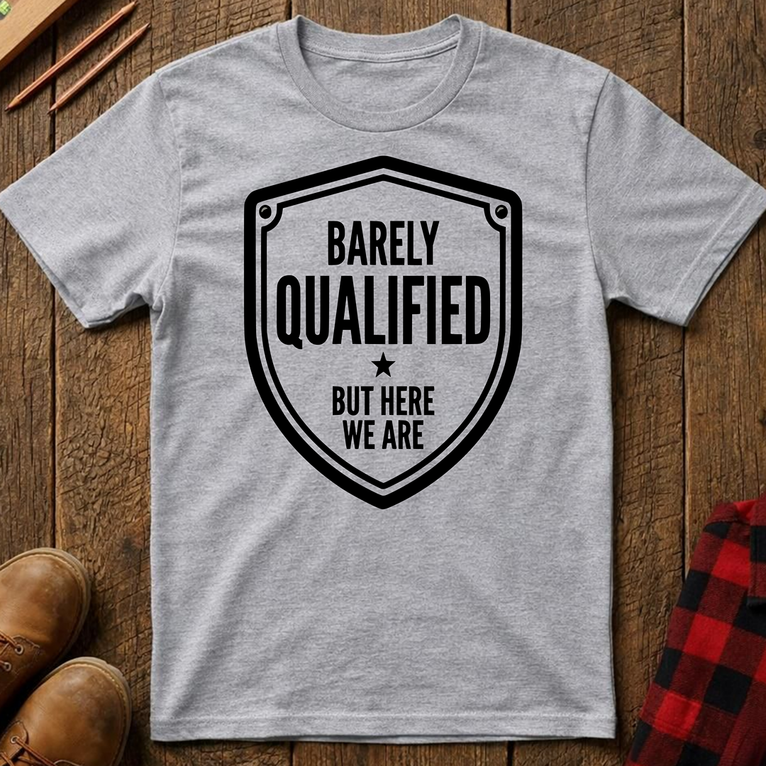 Barely Qualified Ed.3 T-Shirt