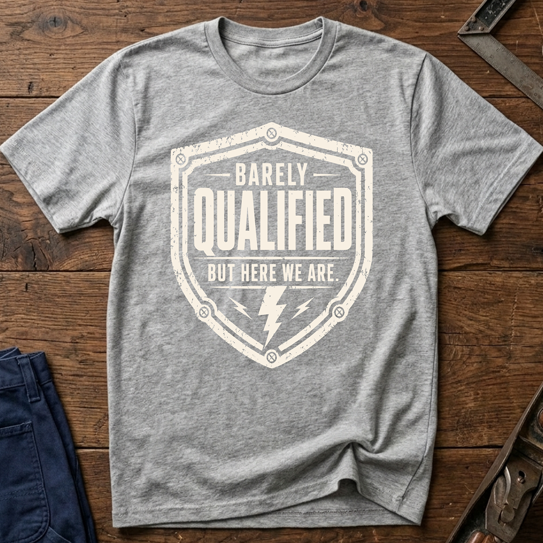 Barely Qualified Ed.2 T-Shirt