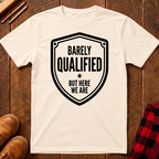 Barely Qualified Ed.3 T-Shirt