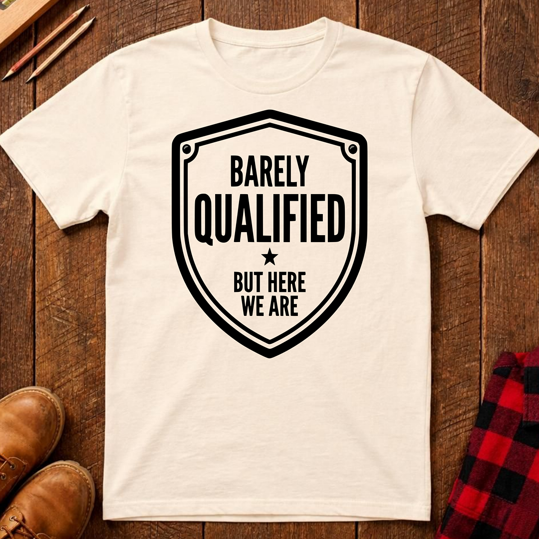Barely Qualified Ed.3 T-Shirt