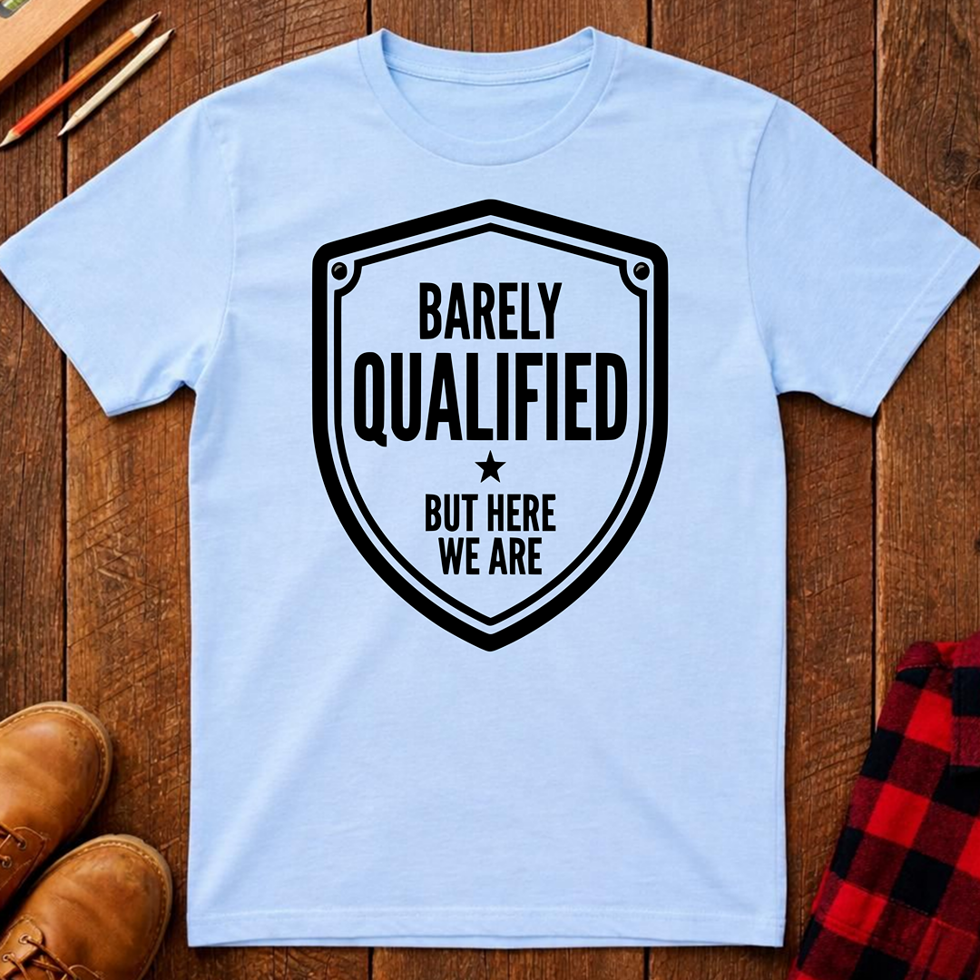 Barely Qualified Ed.3 T-Shirt
