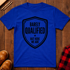 Barely Qualified T-Shirt