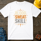 Blood Sweat Skill T-Shirt