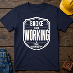 Broke But Working Ed.4 T-Shirt