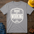 Broke But Working Ed.4 T-Shirt
