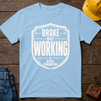 Broke But Working Ed.4 T-Shirt