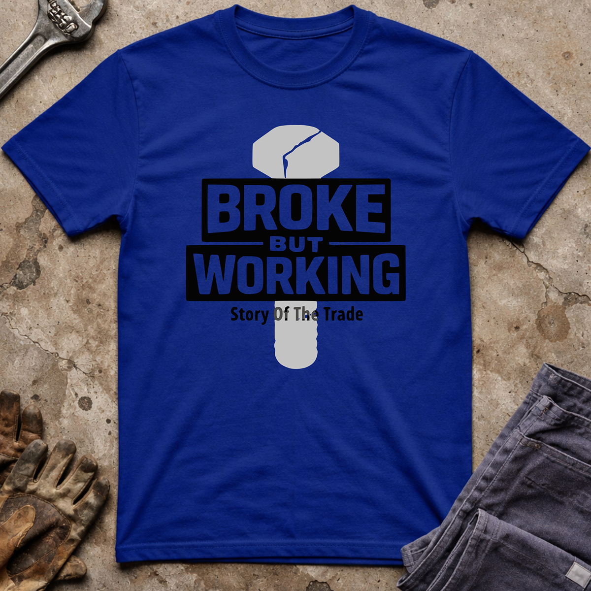 Broke But Working T-Shirt