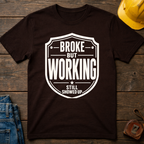 Broke But Working Ed.4 T-Shirt