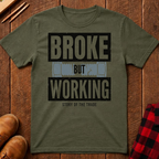 Broke But Working Ed.2 T-Shirt