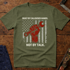 Built By Calloused Hands T-Shirt