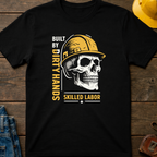 The Dark-Skull Collection: Built by Dirty Hands T-Shirt