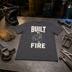 Built By Fire T-Shirt
