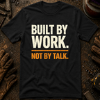 Built By Work T-Shirt