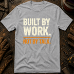 Built By Work T-Shirt