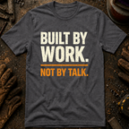 Built By Work T-Shirt