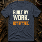 Built By Work T-Shirt