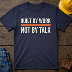Built By Work T-Shirt