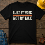 Built By Work T-Shirt