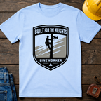 Built For Heights T-Shirt