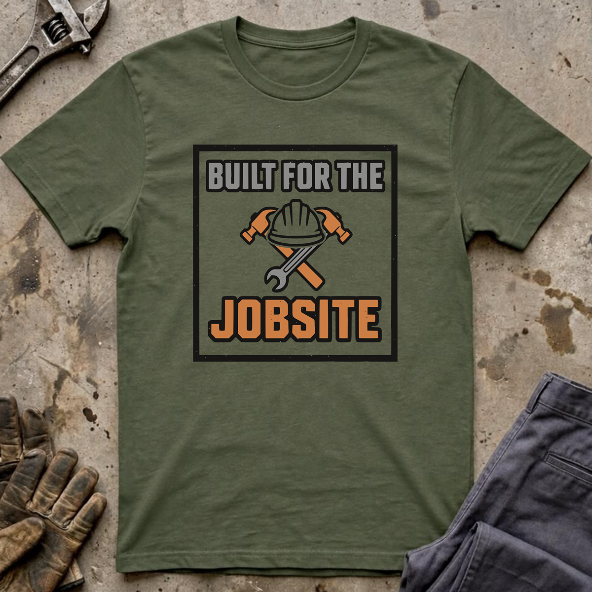 Built For The Jobsite T-Shirt
