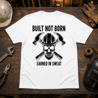 Built Not Born T-Shirt