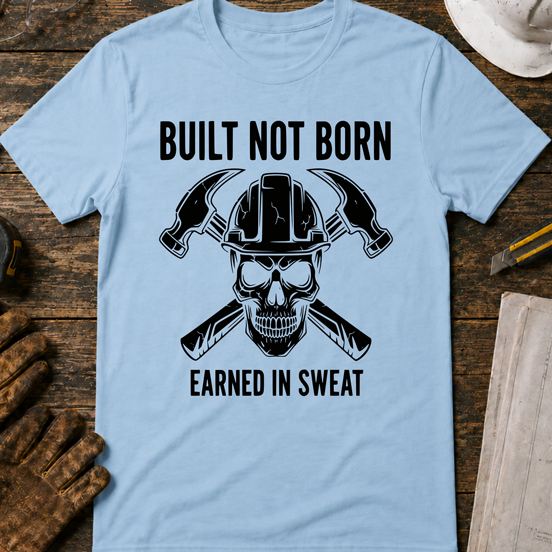 Built Not Born T-Shirt