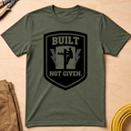 Built Not Given Ed.3 T-Shirt