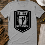Built Not Given Ed.3 T-Shirt