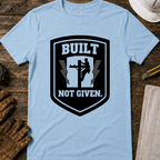 Built Not Given Ed.3 T-Shirt
