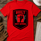 Built Not Given Ed.3 T-Shirt