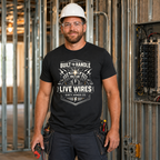 Built To Handle Live Wires T-Shirt