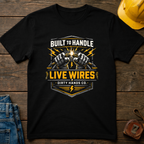 Built To Handle T-Shirt