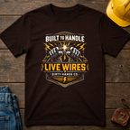 Built To Handle T-Shirt