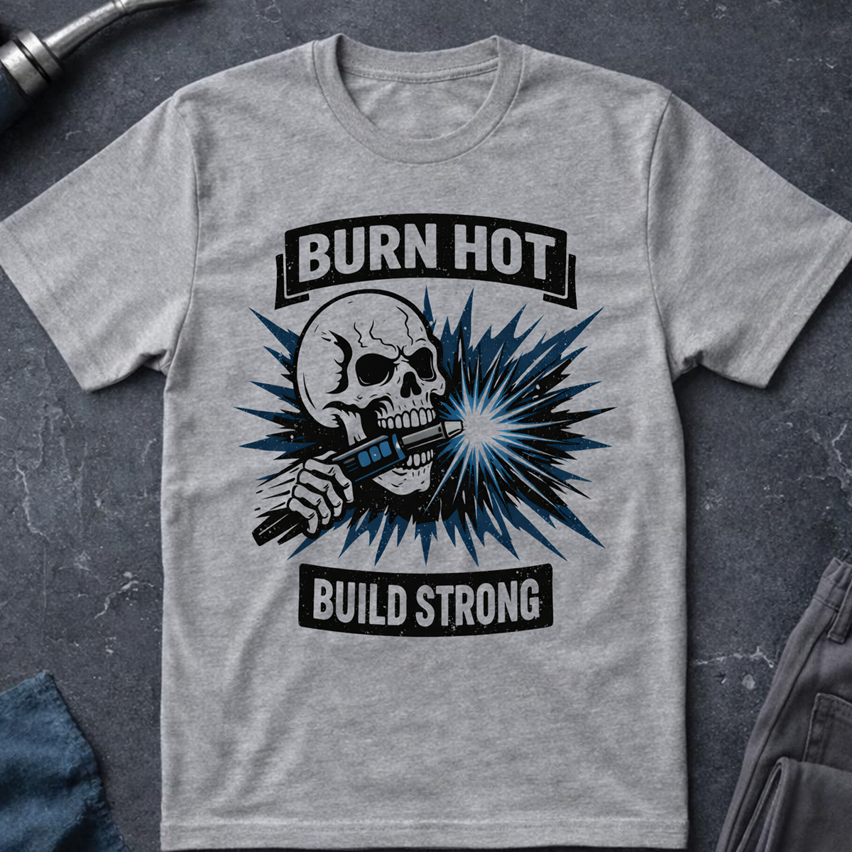 The Dark-Skull Collection: Burn Hot Build Strong T-Shirt