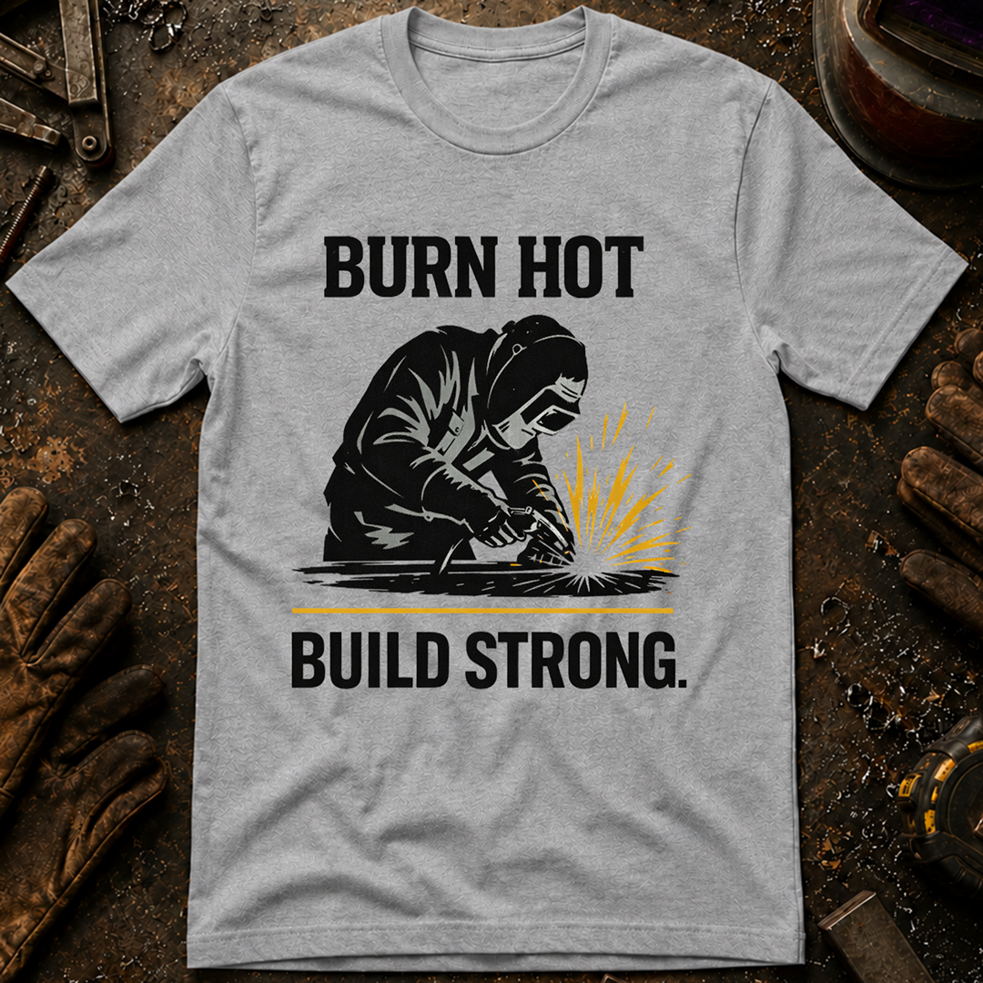 Burn Hot Build Strong Ed.3 T-Shirt