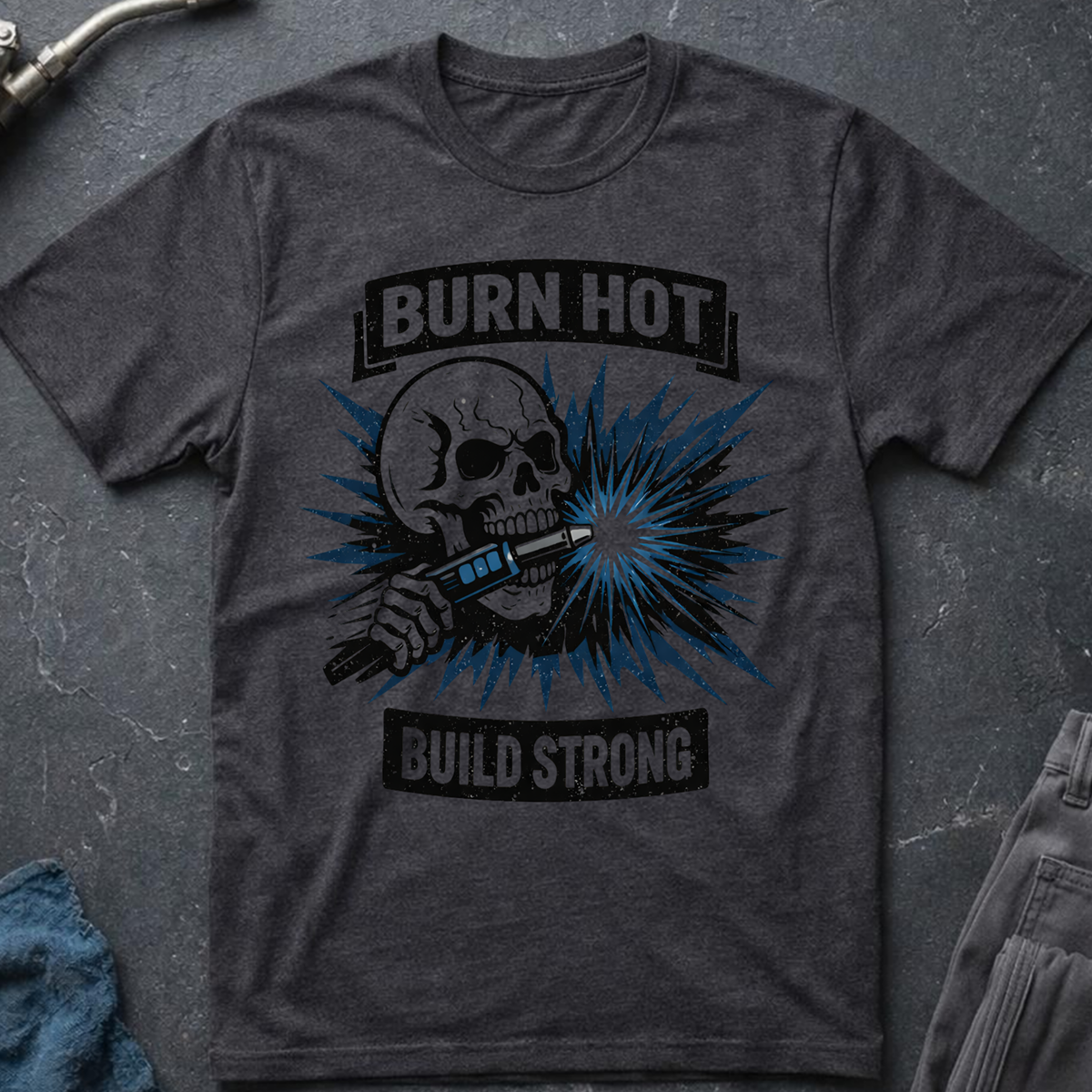 The Dark-Skull Collection: Burn Hot Build Strong T-Shirt