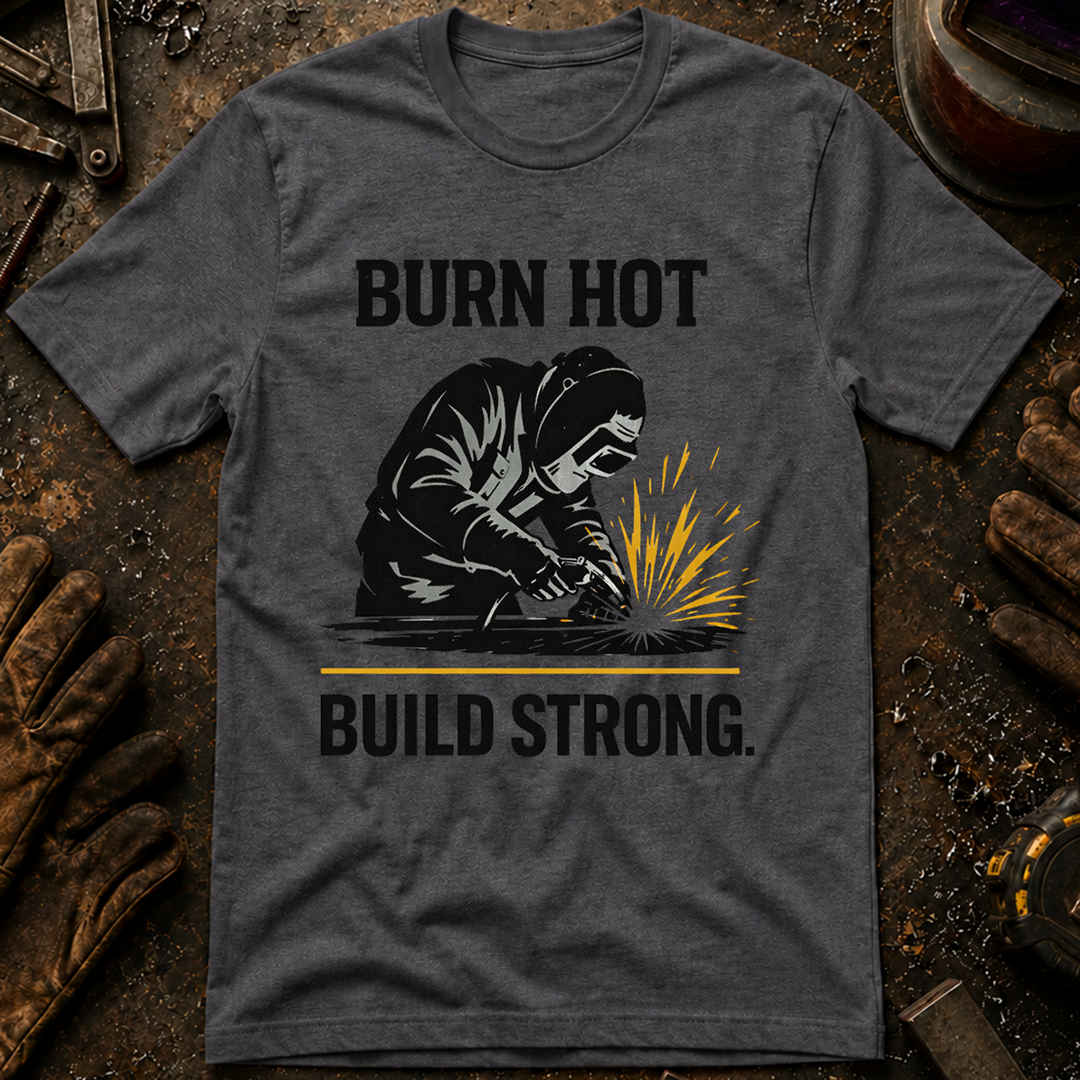 Burn Hot Build Strong Ed.3 T-Shirt