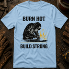 Burn Hot Build Strong Ed.3 T-Shirt
