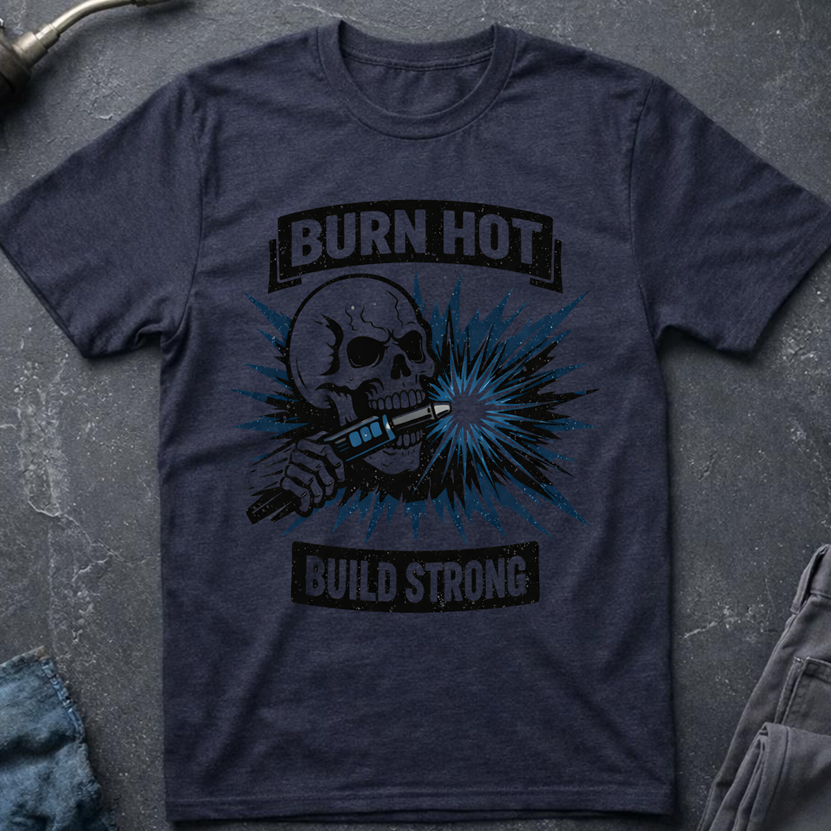The Dark-Skull Collection: Burn Hot Build Strong T-Shirt